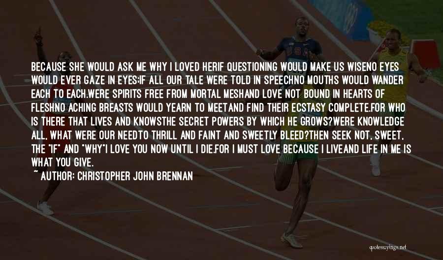 Christopher John Brennan Quotes 544627