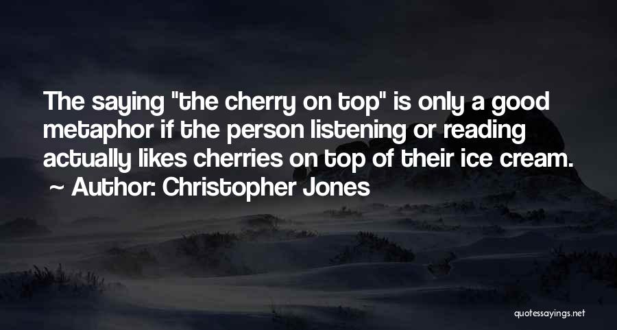 Christopher Jones Quotes 1788522
