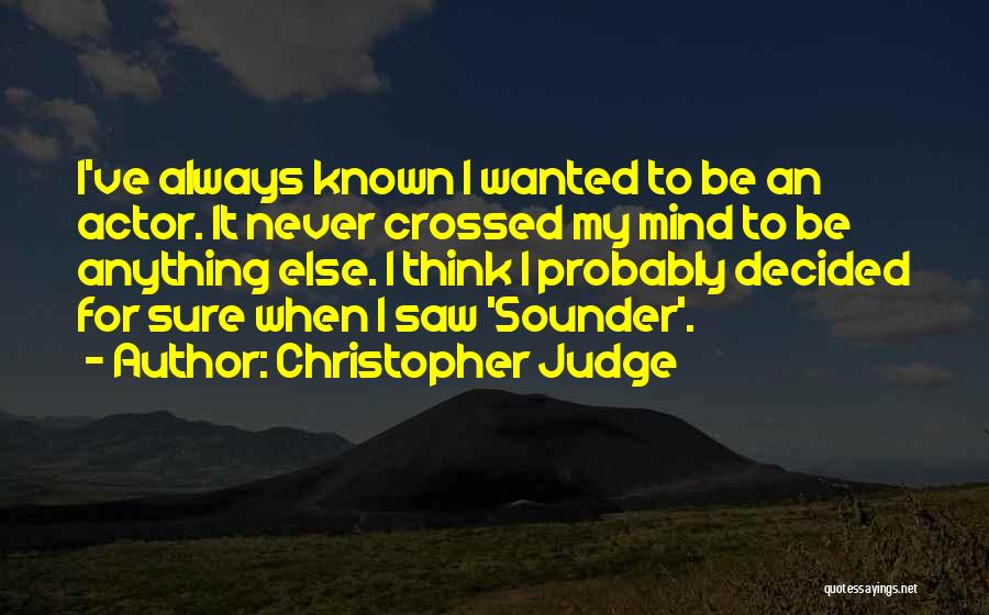 Christopher Judge Quotes 1618067