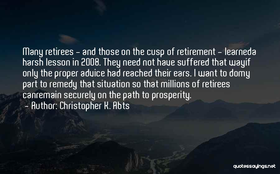 Christopher K. Abts Quotes 1508761