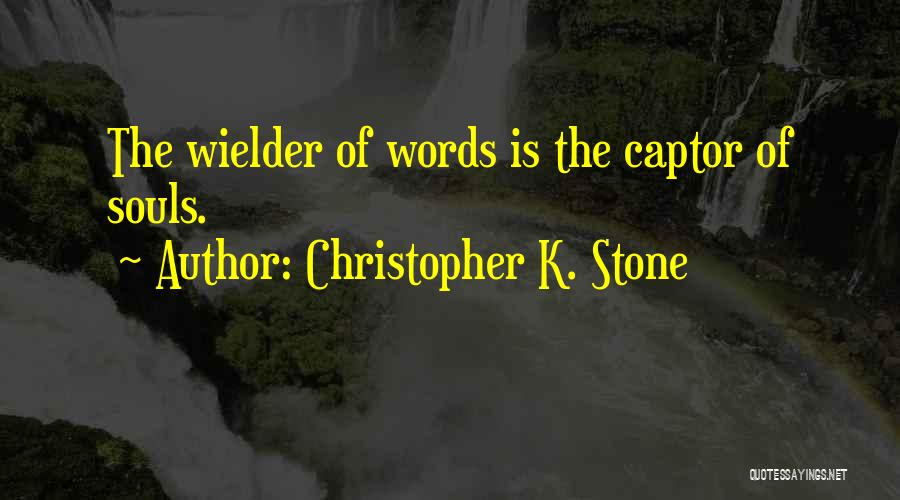 Christopher K. Stone Quotes 91372