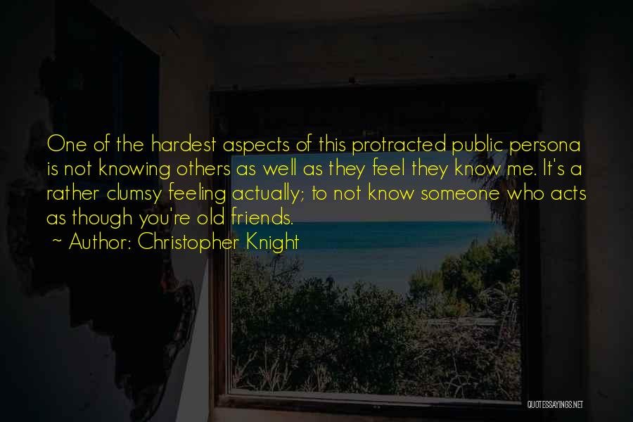 Christopher Knight Quotes 1330346