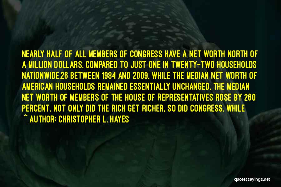 Christopher L. Hayes Quotes 1494233