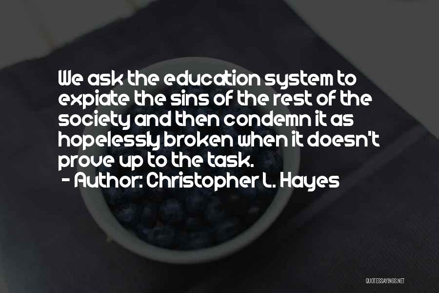 Christopher L. Hayes Quotes 1502070