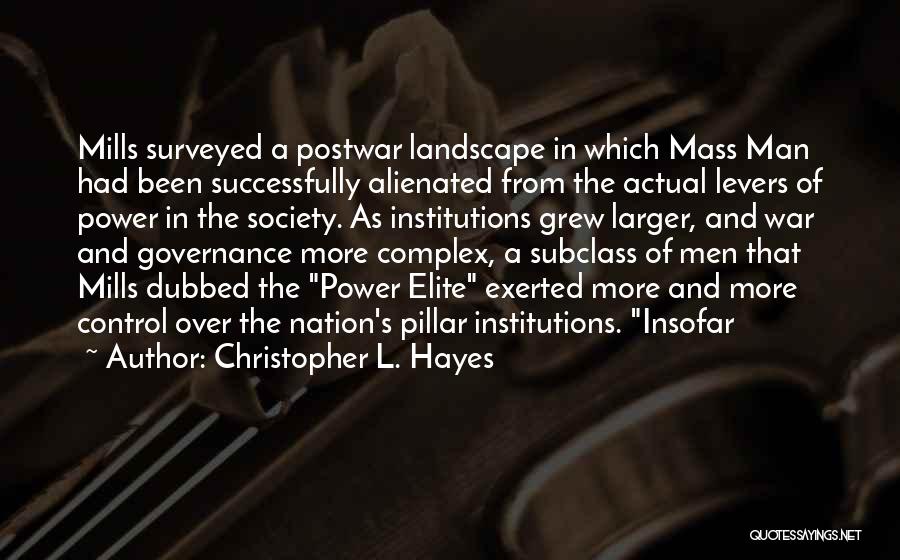 Christopher L. Hayes Quotes 1856760