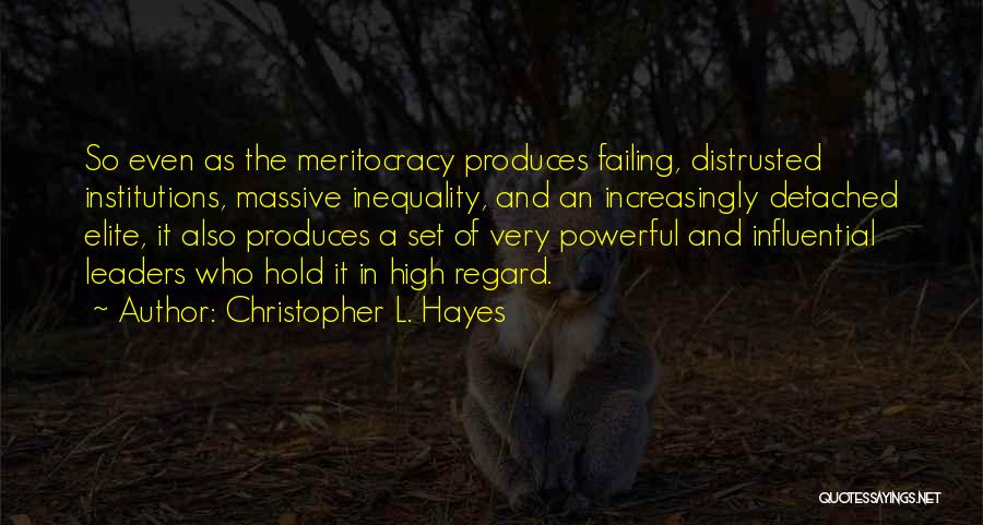 Christopher L. Hayes Quotes 2133971