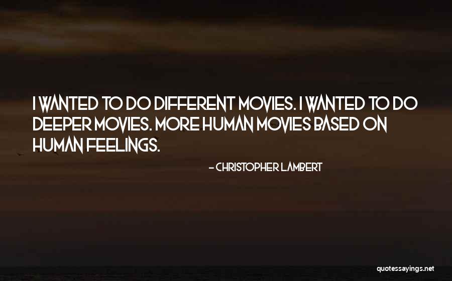 Christopher Lambert Quotes 1870373 Christopher Lambert Quotes 1870373