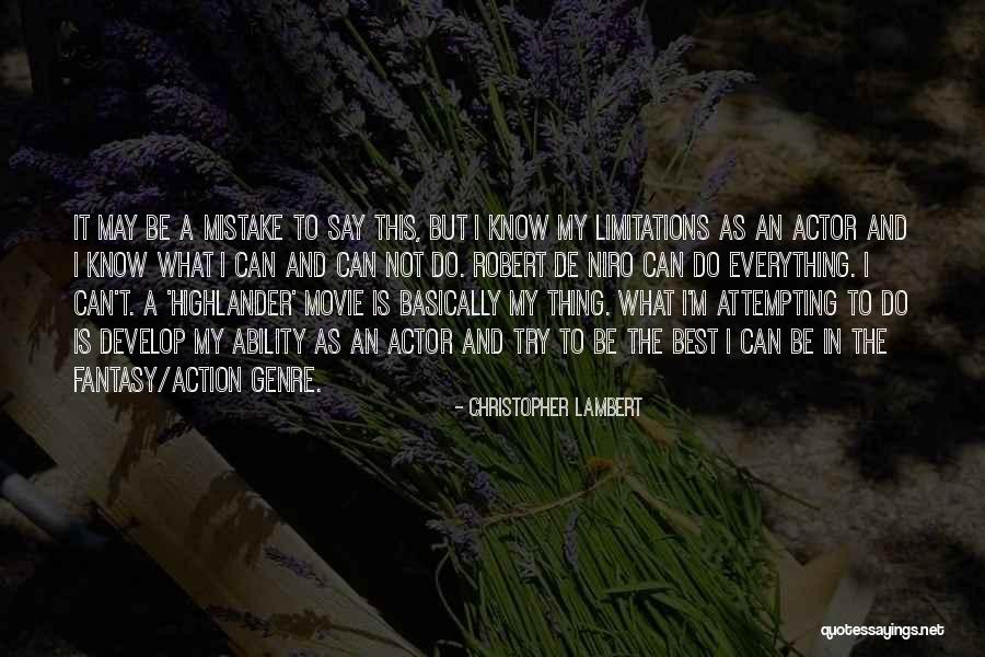 Christopher Lambert Quotes 1871501 Christopher Lambert Quotes 1871501