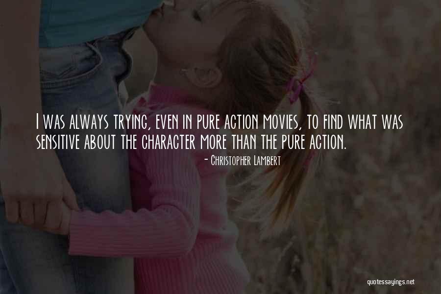 Christopher Lambert Quotes 2107537 Christopher Lambert Quotes 2107537