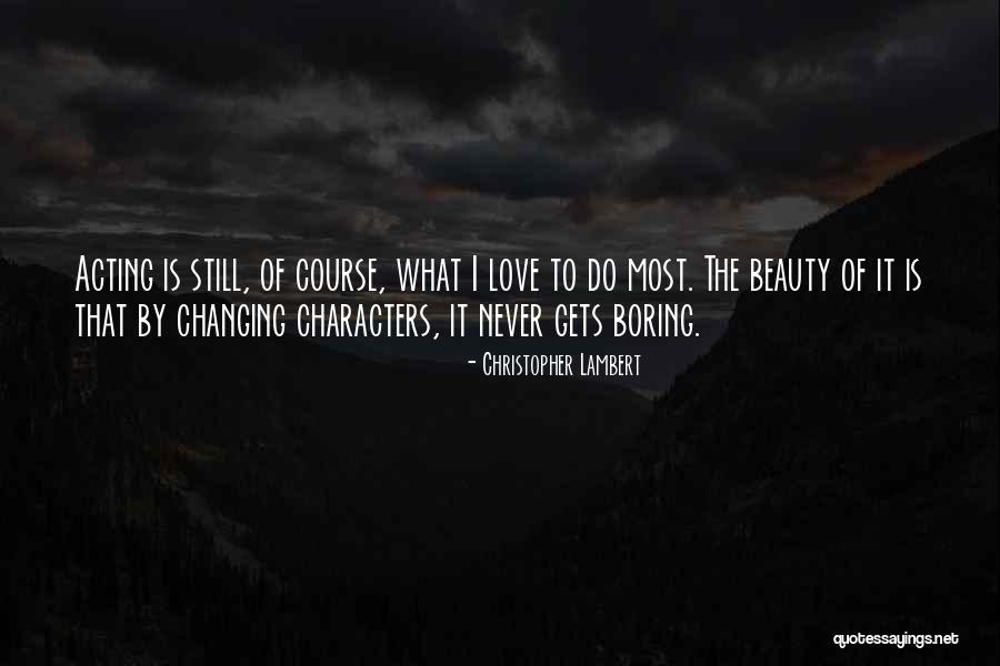 Christopher Lambert Quotes 928589 Christopher Lambert Quotes 928589