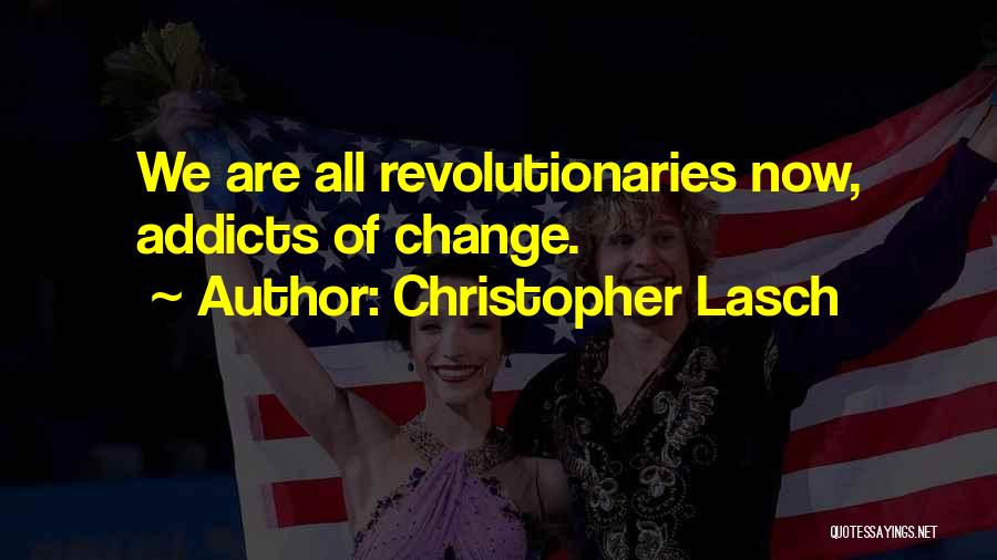 Christopher Lasch Quotes 1972664