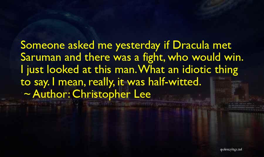 Christopher Lee Dracula Quotes By Christopher Lee