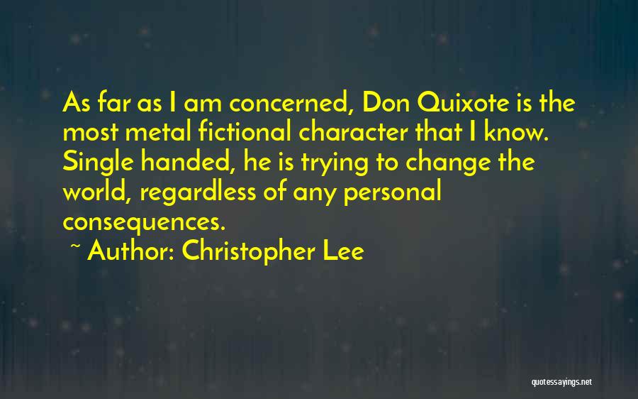 Christopher Lee Metal Quotes By Christopher Lee