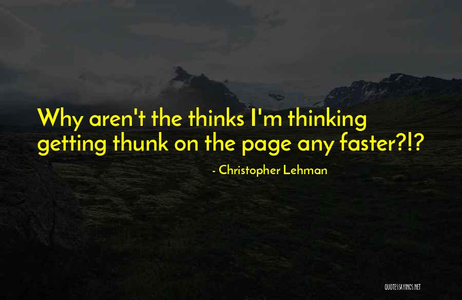 Christopher Lehman Quotes 1556796