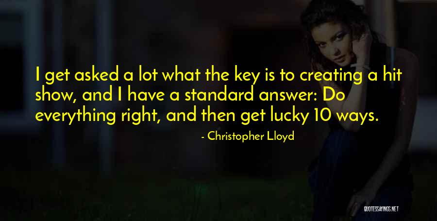 Christopher Lloyd Quotes 1090010