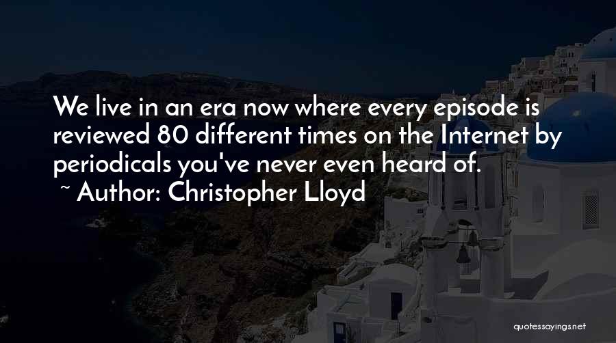 Christopher Lloyd Quotes 2227437