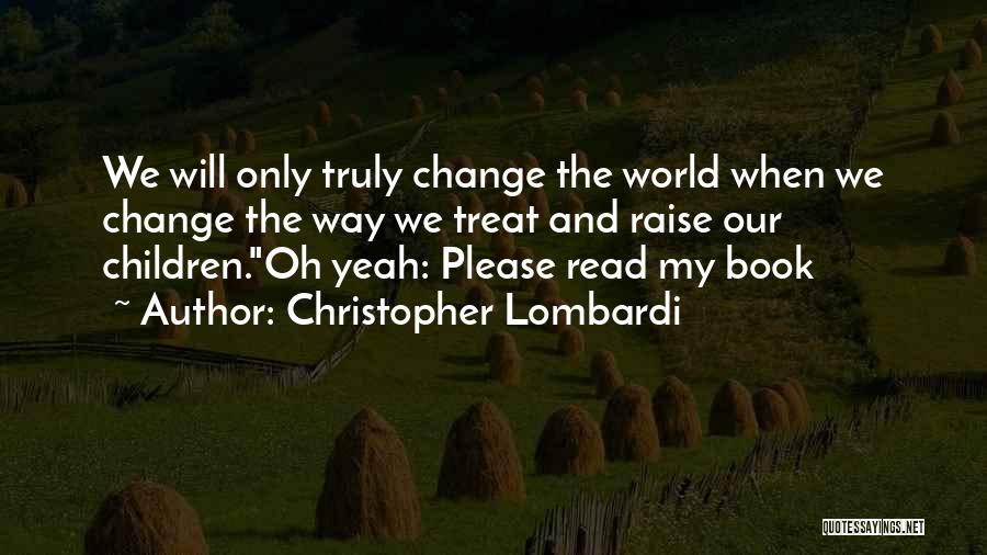 Christopher Lombardi Quotes 611676