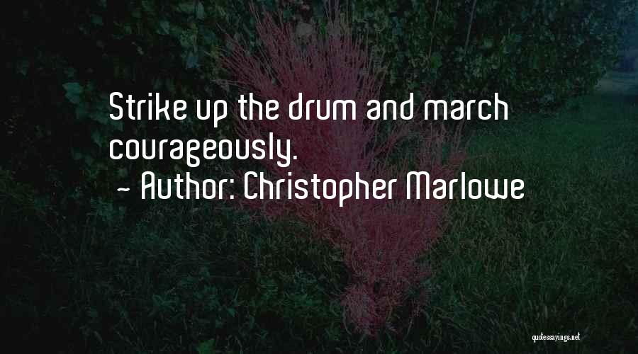 Christopher Marlowe Quotes 102291