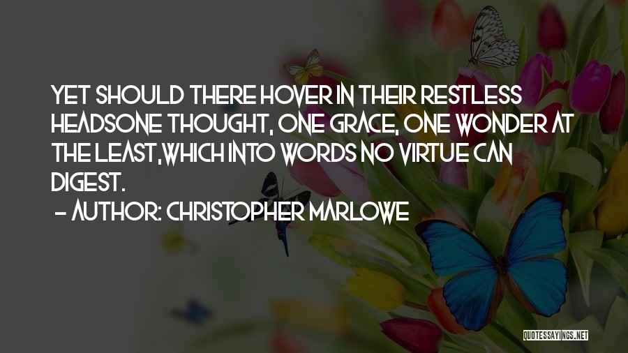 Christopher Marlowe Quotes 1184771