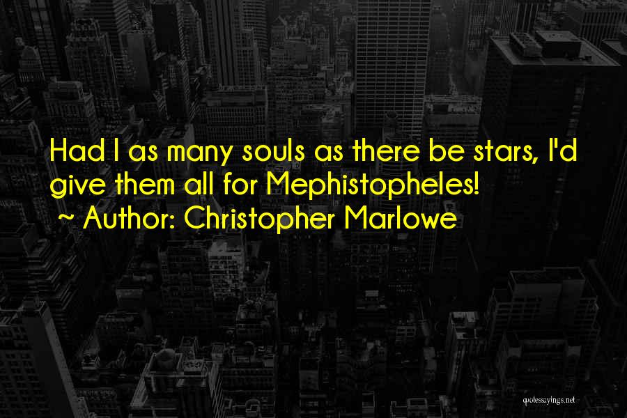 Christopher Marlowe Quotes 1522722