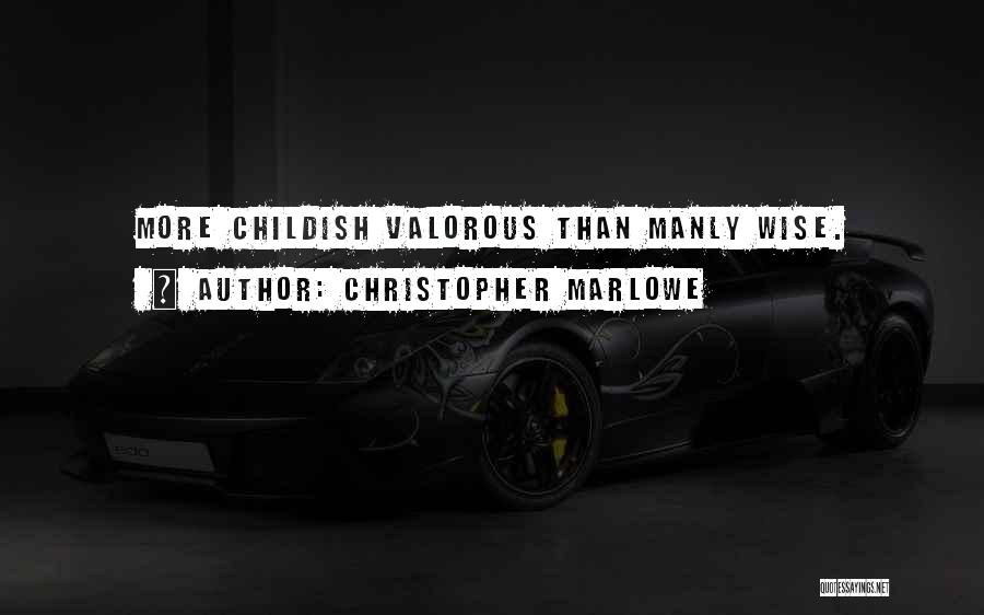 Christopher Marlowe Quotes 1542461