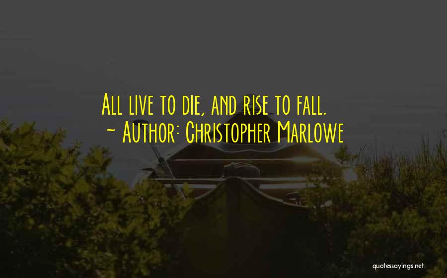 Christopher Marlowe Quotes 1741636