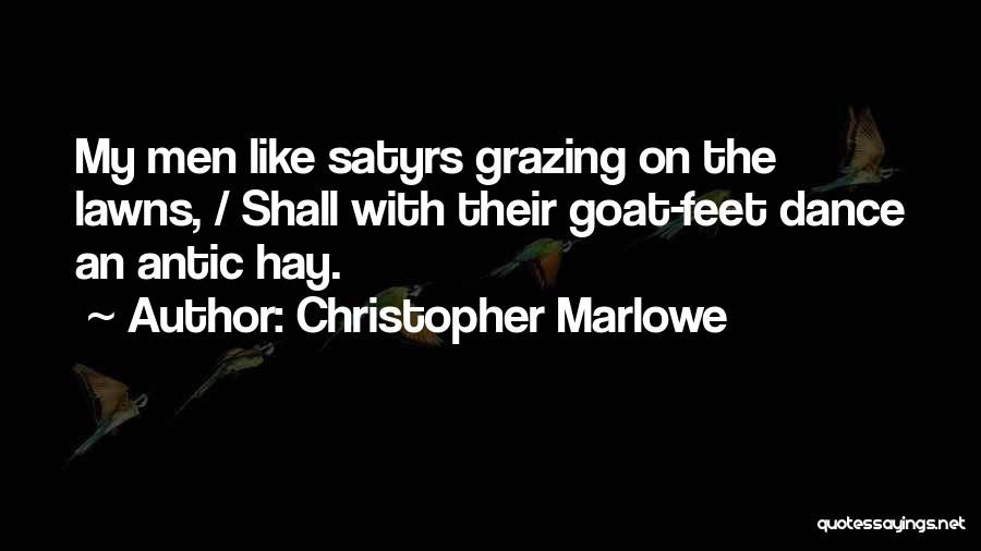 Christopher Marlowe Quotes 1938699