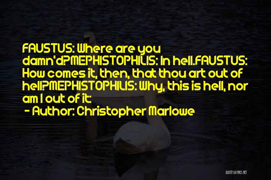 Christopher Marlowe Quotes 225876