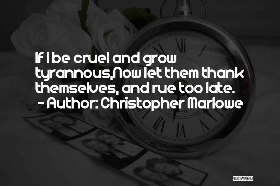 Christopher Marlowe Quotes 304361