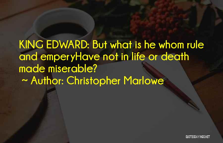 Christopher Marlowe Quotes 366476