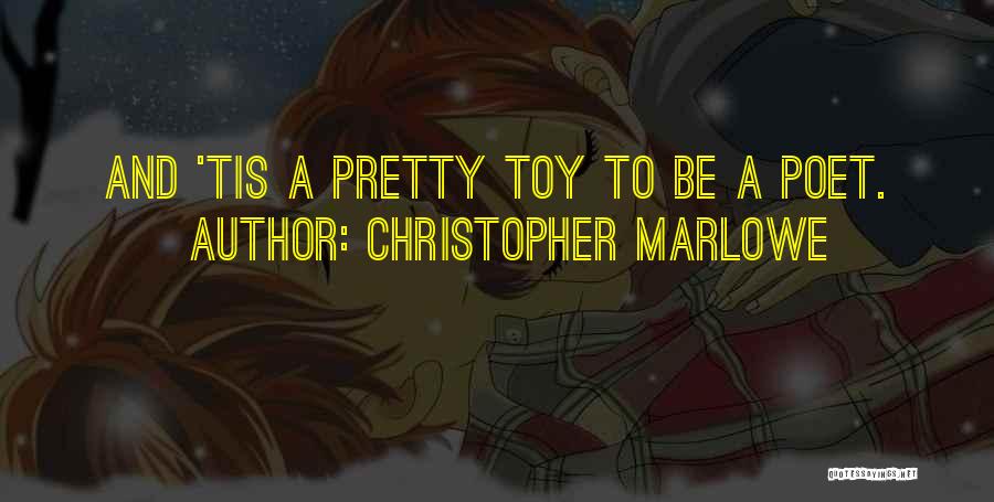 Christopher Marlowe Quotes 780636