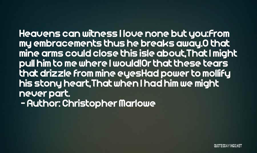 Christopher Marlowe Quotes 962843