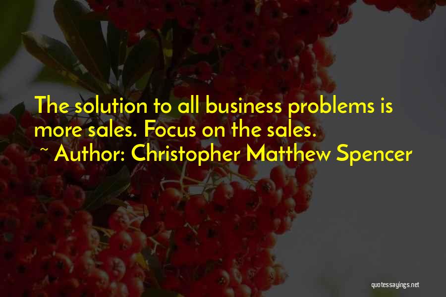 Christopher Matthew Spencer Quotes 1565210