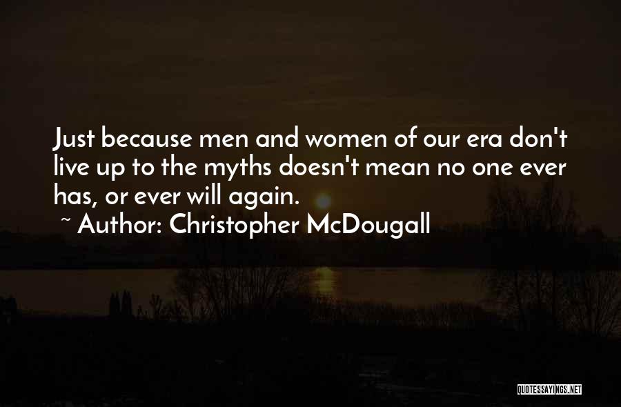 Christopher McDougall Quotes 167528