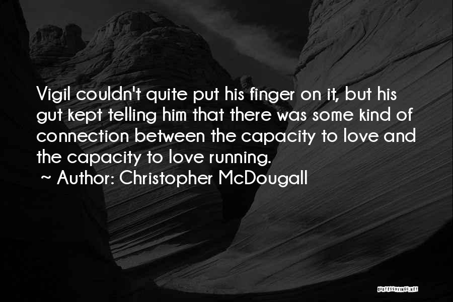 Christopher McDougall Quotes 2031320
