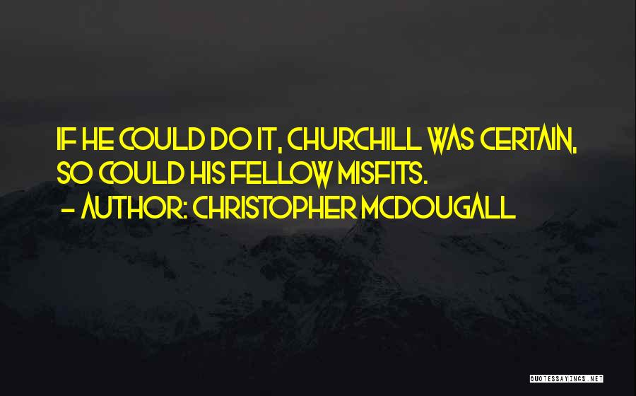 Christopher McDougall Quotes 2052861