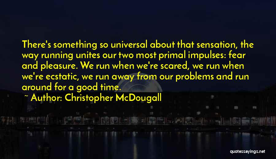 Christopher McDougall Quotes 2184993