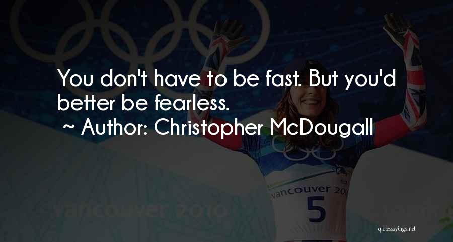 Christopher McDougall Quotes 402520