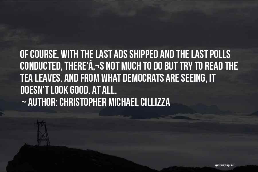 Christopher Michael Cillizza Quotes 303675