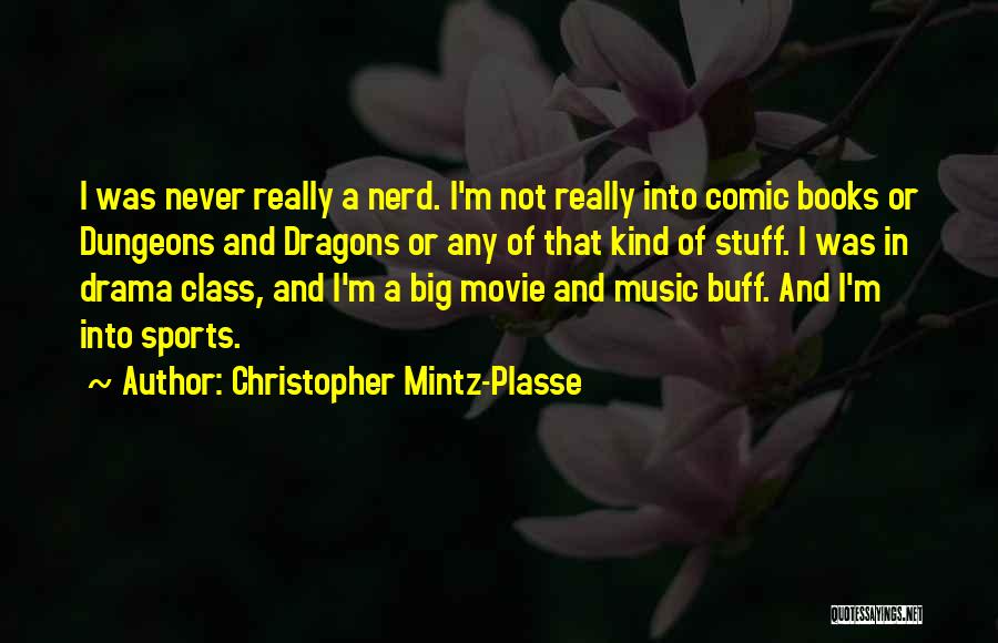 Christopher Mintz-plasse Movie Quotes By Christopher Mintz-Plasse