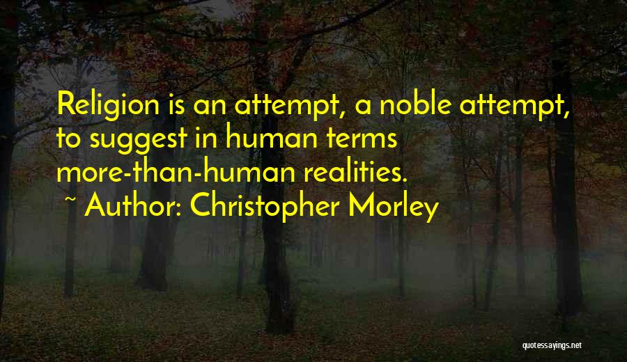 Christopher Morley Quotes 1144120