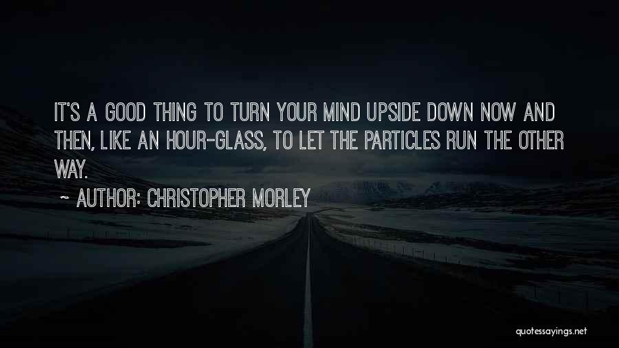 Christopher Morley Quotes 1179053