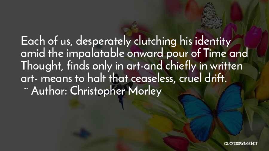 Christopher Morley Quotes 125993