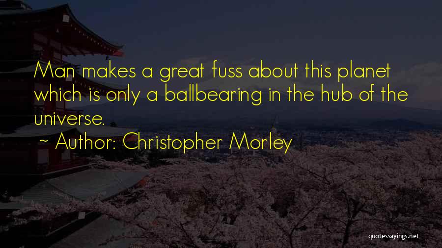 Christopher Morley Quotes 1392976