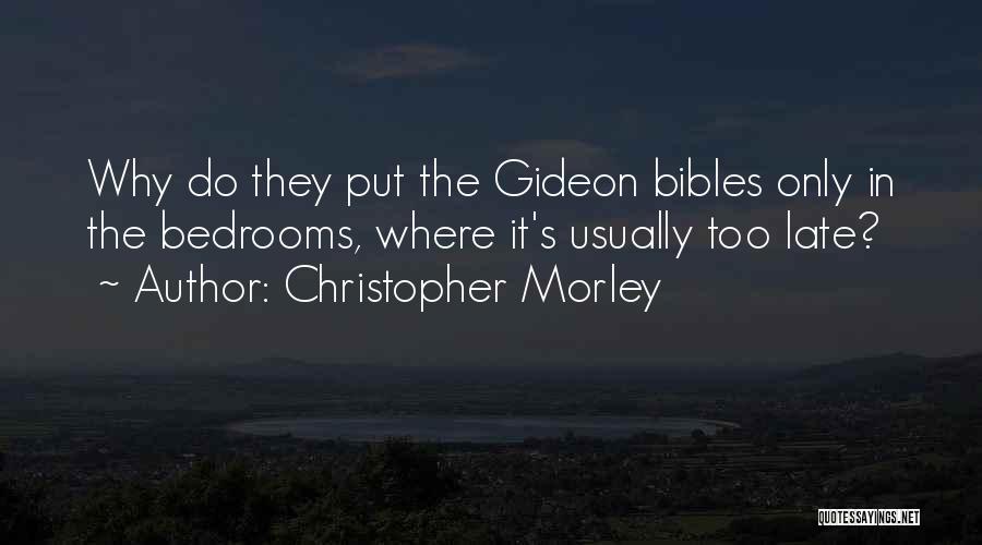 Christopher Morley Quotes 1422893