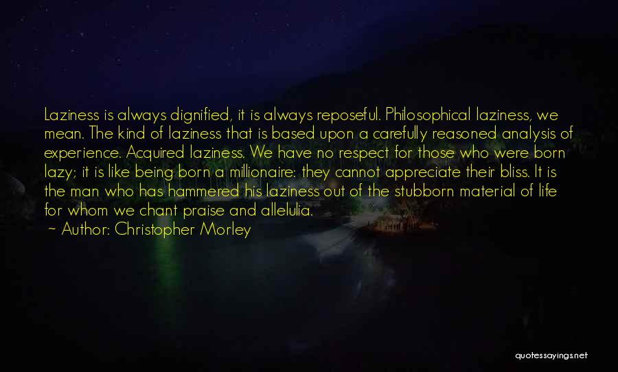 Christopher Morley Quotes 2042794