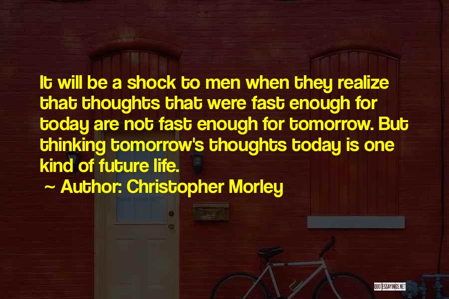 Christopher Morley Quotes 225082