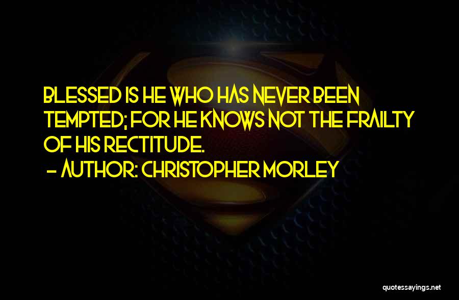 Christopher Morley Quotes 293518