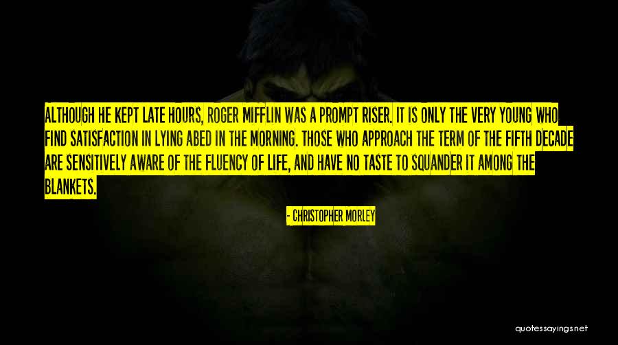 Christopher Morley Quotes 310276 Christopher Morley Quotes 310276