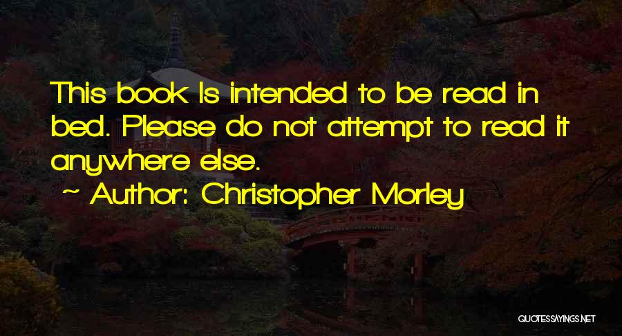 Christopher Morley Quotes 702174